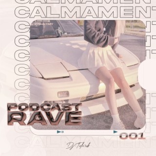 PODCAST RAVE 001 - CALMAMENTE