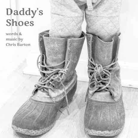 Daddy's Shoes | Boomplay Music