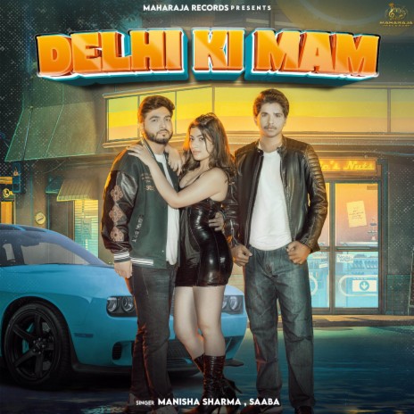 Delhi Ki Mam ft. Saaba & Parmod Khanpur | Boomplay Music