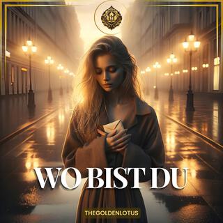 Wo bist du (Radio Edit)