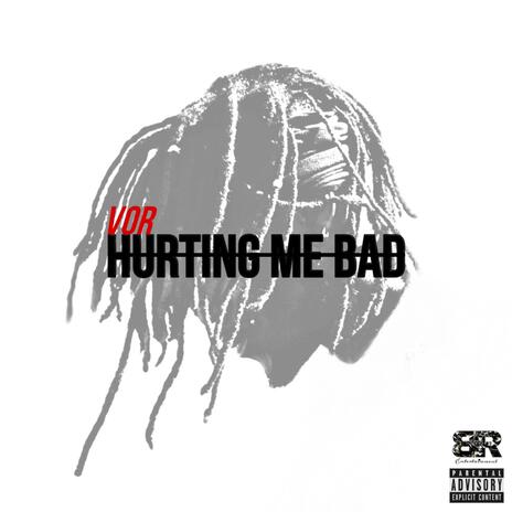 HURTING ME BAD | Boomplay Music