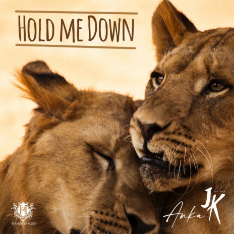 Hold Me Down ft. Anka
