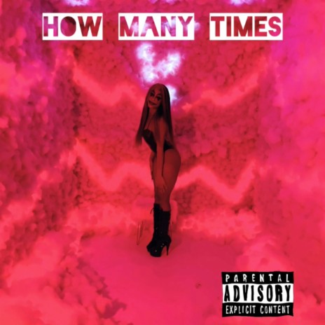 How Many Times | Boomplay Music