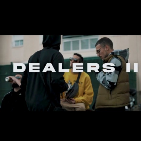 Dealers II ft. Deserted, RSC, Nylo, Aviles & Chiky | Boomplay Music