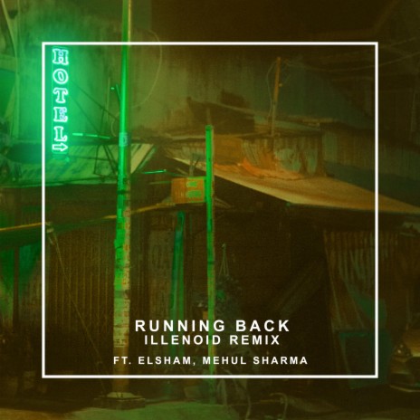 RUNNING BACK (REMIX) (ILLENOID Remix) ft. Mehul Sharma & ILLENOID