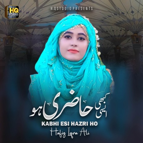 Kabhi Esi Hazri Ho | Boomplay Music