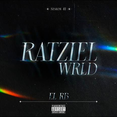 Ratziel Wrld Sesion 41 ft. El RB | Boomplay Music