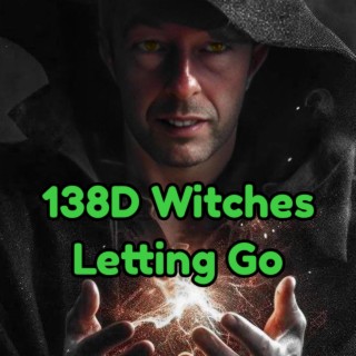 138D Witches Letting Go