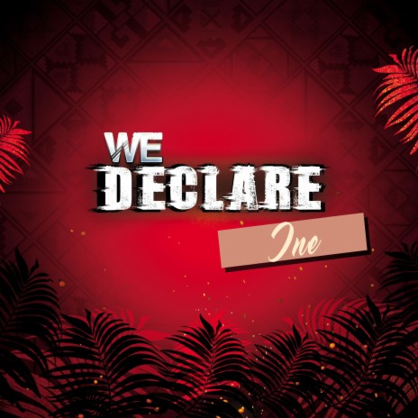 We Declare