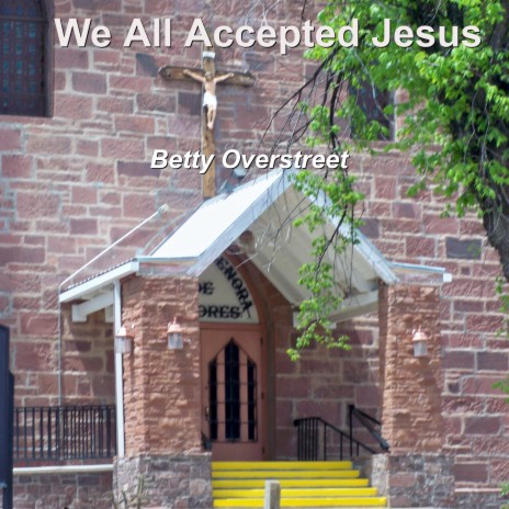 We All Accepted Jesus | Boomplay Music