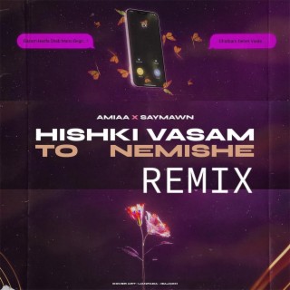 Hishki vasam to nemishe (saymawn Remix)