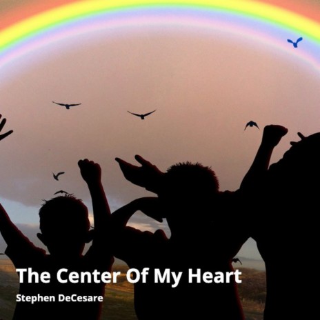 The Center of My Heart | Boomplay Music