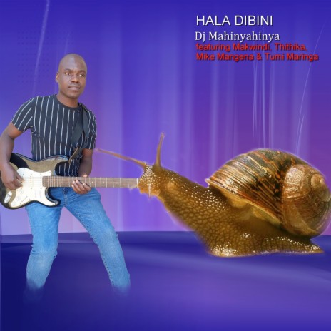 Hala Dibini ft. Tumi Maringa, Makwindi, Thithika & Mike Mangena