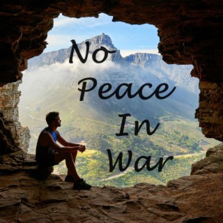 No Peace In War lyrics | Boomplay Music
