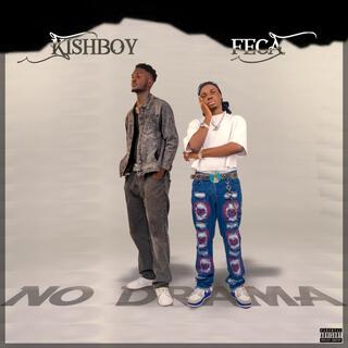 No Drama ft. Kishboy lyrics | Boomplay Music