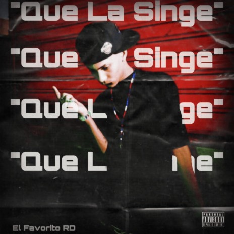 Que La Singue ft. El Favorito Rd | Boomplay Music