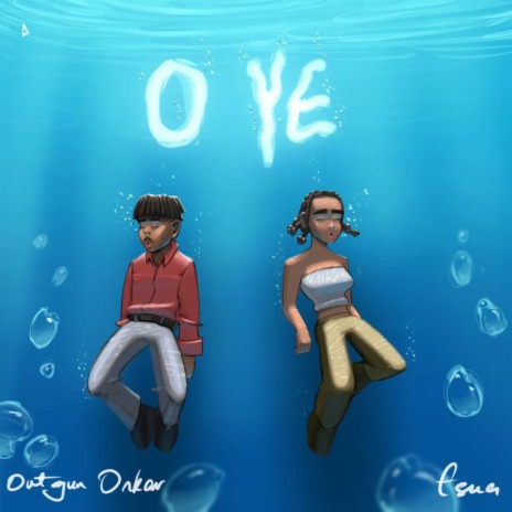 O Ye ft. Esua | Boomplay Music