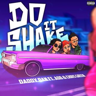 Do It Shake ft. AOB & Chris Green lyrics | Boomplay Music