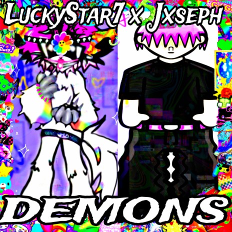 DEMONS ft. LuckyStar7 & Jxseph