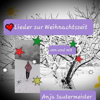 Lieder zur Weihnachtszeit von und mit Anja Sautermeister