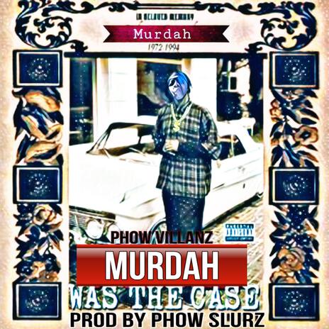 Murdah Was The Case ft. Phow Slurz Productions | Boomplay Music