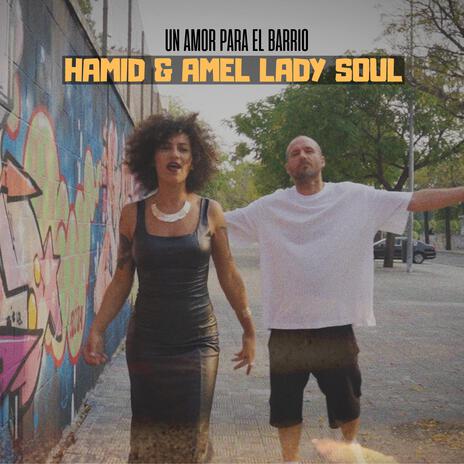 Un Amor Para El Barrio ft. Amel Lady Soul | Boomplay Music