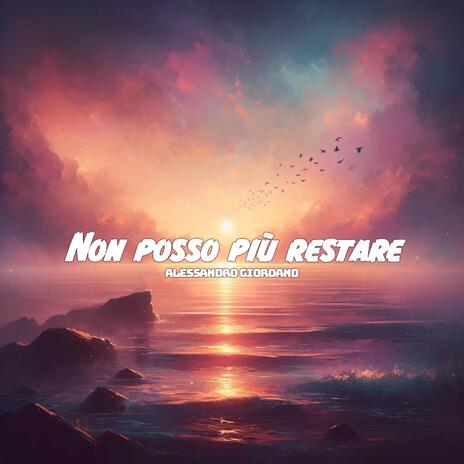 Non posso più restare