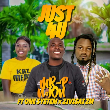 Just 4 u (feat. One System VOC & Super Lady Zivisai ZM) | Boomplay Music