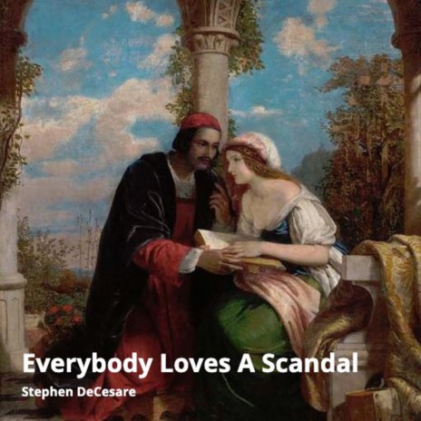 Everybody Loves a Scandal | Boomplay Music