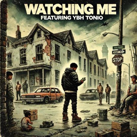 Watching Me ft. YBH Tonio | Boomplay Music