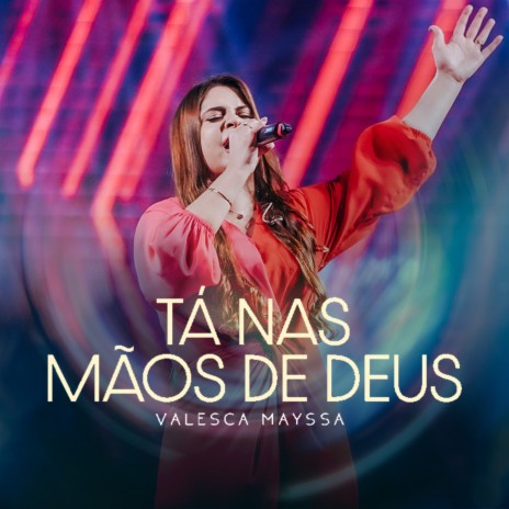 Tá nas Mãos de Deus (Ao Vivo) | Boomplay Music