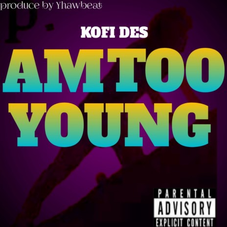 Am Too Young | Boomplay Music