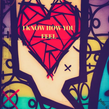 I Know How You Feel | Boomplay Music