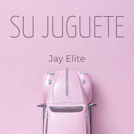 Su Juguete | Boomplay Music