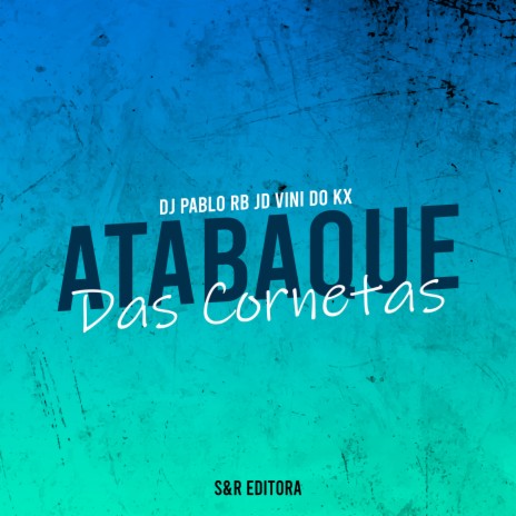 Atabaque das Cornetas ft. mc jd & MC Vini do KX | Boomplay Music