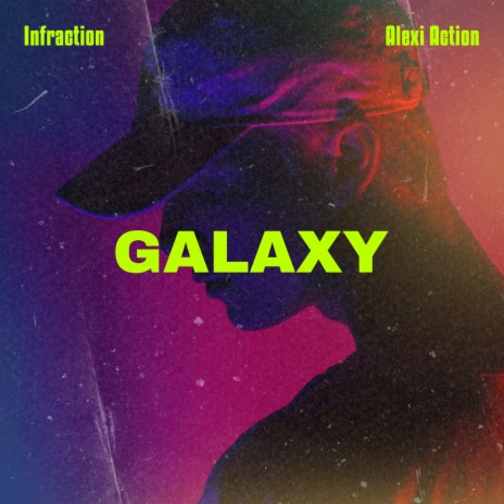 Galaxy ft. Alexi Action | Boomplay Music