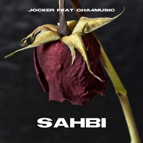 Sahbi ft. Gha4music | Boomplay Music