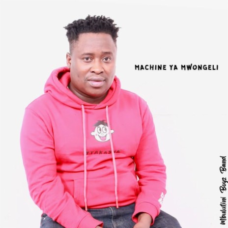 Machine ya Mwongeli | Boomplay Music