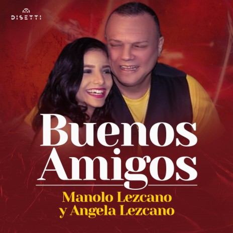 Buenos Amigos ft. Angela Lezcano | Boomplay Music