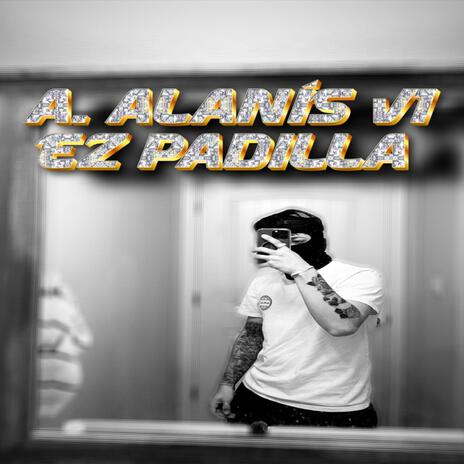 A. Alanis v1 (Ez Padilla) | Boomplay Music