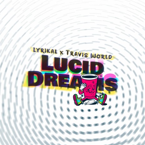 Lucid Dreams ft. Travis World | Boomplay Music