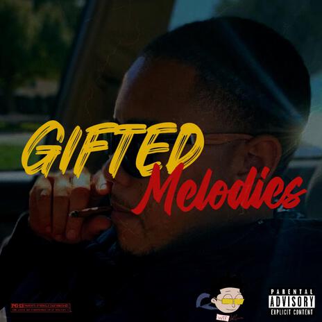 Gifted Melodies | Boomplay Music