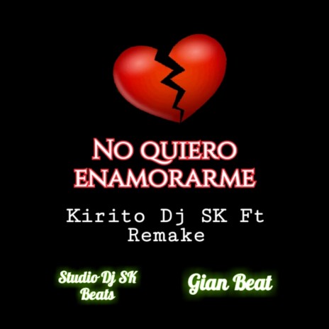 No Quiero Enamorarme ft. Remake | Boomplay Music