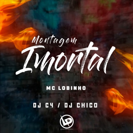 Montagem Imortal ft. Dj C4 & DJ chico | Boomplay Music