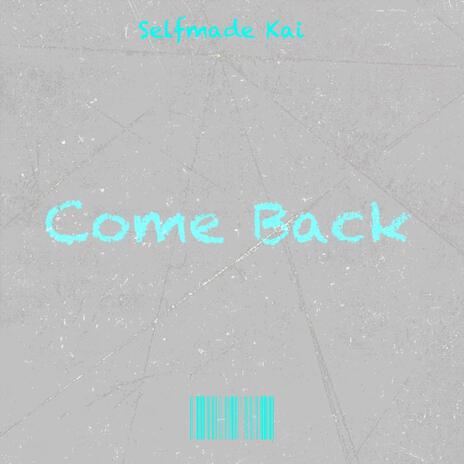 Come Back | Boomplay Music