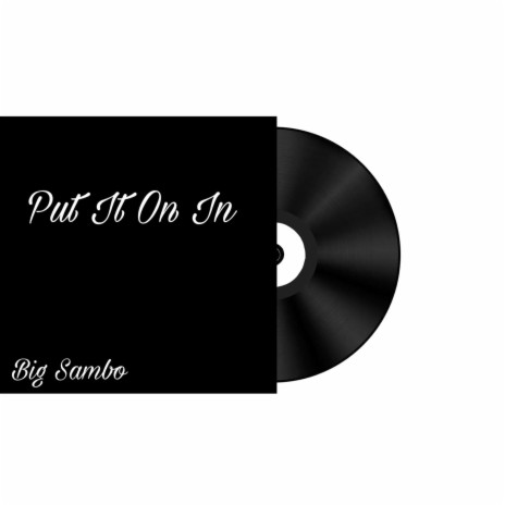 PUT IT ON IN | Boomplay Music