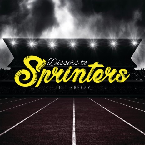 Dissers To Sprinters | Boomplay Music