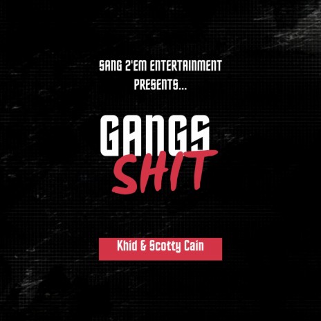 Gang Shit ft. Scotty Cain | Boomplay Music