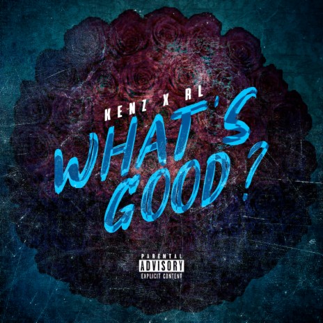 What's Good ft. RL | Boomplay Music