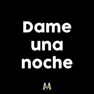 Dame Una Noche